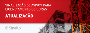 Sinalização de avisos para obras