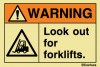 WARNING - Lookout for forklifts